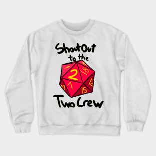 2 Crew Crewneck Sweatshirt